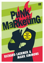 Punk Marketing: Saatnya Anda Berdiri dan Ikut Revolusi!