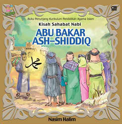 Seri Khazanah Anak Muslim - Kisah Sahabat Nabi: Abu Bakar Ash-Shiddiq