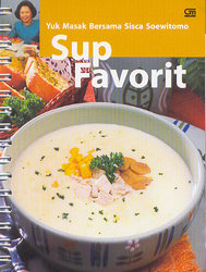 Yuk Masak Bersama Sisca Soewitomo: Sup Favorit