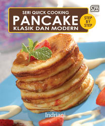 Seri Quick Cooking: Pancake Klasik dan Modern