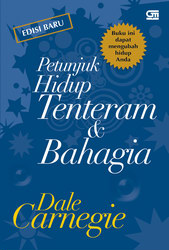 Petunjuk Hidup Tenteram dan Bahagia - Edisi Baru