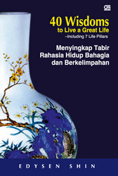 40 Wisdoms to Live a Great Life -Including 7 Life Pillars