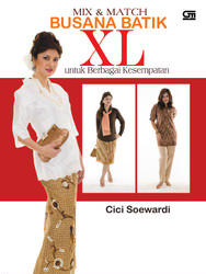 Mix and Match Busana Batik XL untuk Berbagai Kesempatan