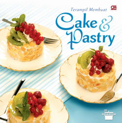 Terampil Membuat Cake dan Pastry