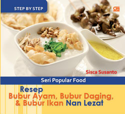 Resep Bubur Ayam, Bubur Daging, dan Bubur Ikan Nan Lezat