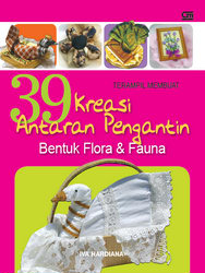 Terampil Membuat 39 Kreasi Antaran Pengantin