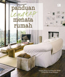 Panduan Lengkap Menata Rumah