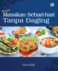 Kreasi Masakan Sehari-hari Tanpa Daging
