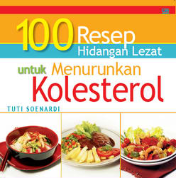 100 Resep Hidangan Lezat untuk Menurunkan Kolesterol