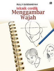 Teknik Cerdik Menggambar Wajah