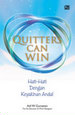 Quitters Can Win