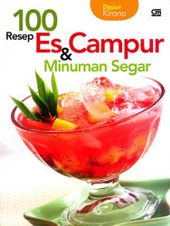 100 Resep Es Campur dan Minuman Segar