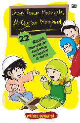 Anak Punya Masalah, Al-Quran Menjawab