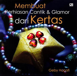 Membuat Perhiasan Cantik dan Glamor dari Kertas
