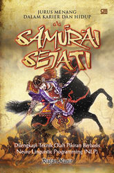 Jurus Menang dalam Karier dan Hidup ala Samurai Sejati