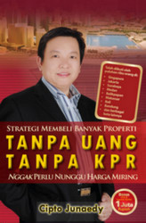 Strategi Membeli Banyak Properti Tanpa Uang Tanpa KPR