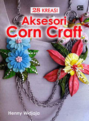 28 Kreasi Aksesori Corn Craft