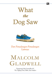 What the Dog Saw, dan Petualangan-Petualangan Lainnya