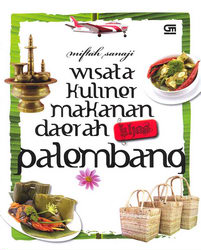 Wisata Kuliner Makanan Daerah Khas Palembang