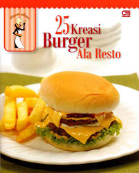 25 Resep Kreasi Burger Ala Resto