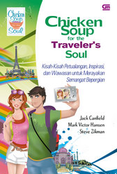 Chicken Soup for the Traveler`s Soul