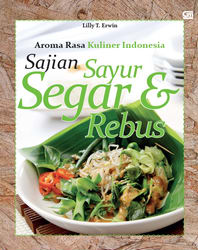 Sajian Sayur Segar dan Rebus