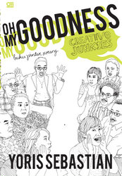 Oh My Goodness: Buku Pintar Seorang Creative Junkies