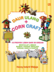 Daur Ulang + Corn Craft