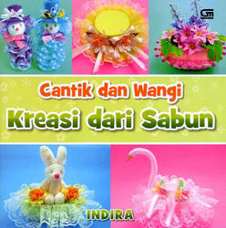 Cantik dan Wangi Kreasi dari Sabun