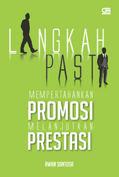 Langkah Pasti Mempertahankan Promosi Melanjutkan Prestasi
