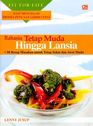 Rahasia Tetap Muda Hingga Lansia