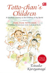 Anak-Anak Totto-chan: Perjalanan Kemanusiaan untuk Anak-Anak Dunia