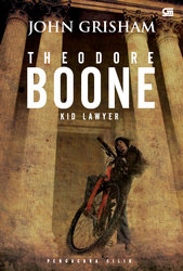 Theodore Boone #1: Pengacara Cilik