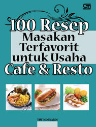 100 Resep Masakan Terfavorit untuk Usaha Cafe dan Resto
