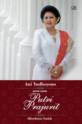 Ani Yudhoyono: Kepak Sayap Putri Prajurit