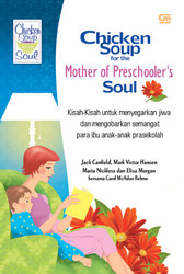 Chicken Soup for the Mother of Preschooler`s Soul