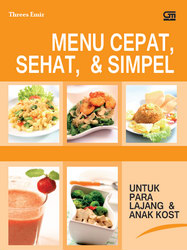 Menu Cepat, Sehat dan Simpel untuk Para Lajang dan Anak Kost