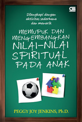 Memupuk dan Mengembangkan Nilai-Nilai Spiritual pada Anak