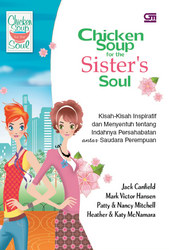 Chicken Soup for The Sister`s Soul: