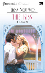 Harlequin Koleksi Istimewa: This Kiss - Ciuman Ini