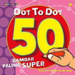 Dot to Dot 50: Gambar Paling Super