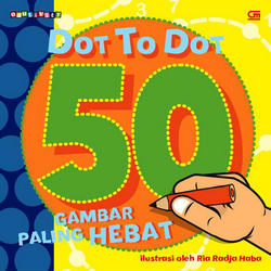 Dot to Dot 50: Gambar Paling Hebat