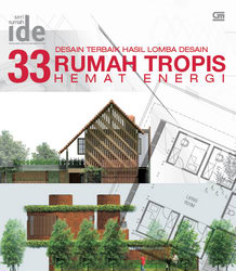 33 Desain Terbaik Hasil Lomba Desain Rumah Tropis Hemat Energi