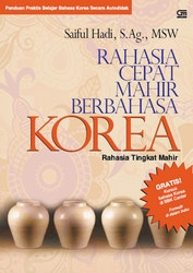Rahasia Cepat Mahir Berbahasa Korea: Rahasia Tingkat Mahir