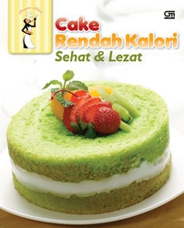 Cake Rendah Kalori Sehat &amp; Lezat