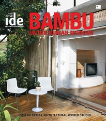 Seri Rumah Ide: Bambu untuk Rumah Modern