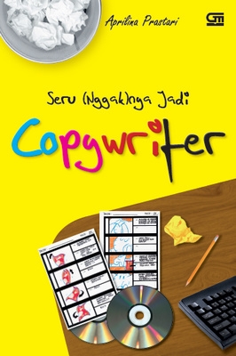 Seru (Nggak)nya Jadi Copywriter
