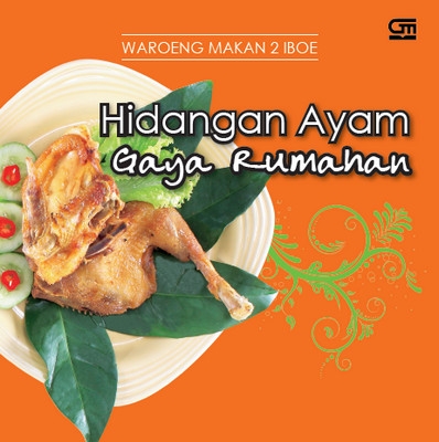 Sedapnya Hidangan Ayam Gaya Rumahan