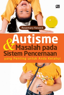Autisme &amp; Masalah pada Sistem Pencernaan yang Penting untuk Anda Ketahui