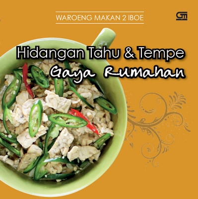Hidangan Tahu &amp; Tempe Gaya Rumahan